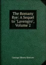 The Romany Rye: A Sequel to 