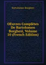 OEuvres Completes De Bartolomeo Borghesi, Volume 10 (French Edition) - Bartolomeo Borghesi