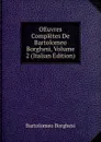 OEuvres Completes De Bartolomeo Borghesi, Volume 2 (Italian Edition) - Bartolomeo Borghesi