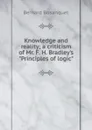Knowledge and reality; a criticism of Mr. F. H. Bradley.s 