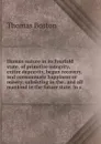 Human nature in its fourfold state, of primitive integrity, entire depravity, begun recovery, and consummate happiness or misery; subsisting in the . and all mankind in the future state. In s - Thomas Boston