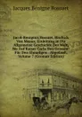 Jacob Benignus Bossuet, Bischofs Von Meaux, Einleitung in Die Allgemeine Geschichte Der Welt, Bis Auf Kaiser Carln Den Grossen: Fur Den Ehmaligen . Abgefasst, Volume 7 (German Edition) - Bossuet Jacques Bénigne