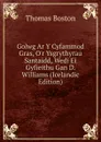 Golwg Ar Y Cyfammod Gras, O.r Ysgrythyrau Santaidd, Wedi Ei Gyfieithu Gan D. Williams (Icelandic Edition) - Thomas Boston
