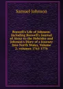 Boswell.s Life of Johnson: Including Boswell.s Journal of Atour to the Hebrides and Johnson.s Diary of a Journey Into North Wales, Volume 2;.volumes 1765-1776 - Johnson Samuel
