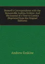 Boswell.s Correspondence with the Honourable Andrew Erskine: And His Journal of a Tour to Corsica (Reprinted from the Original Editions). - Andrew Erskine