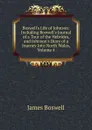 Boswell.s Life of Johnson: Including Boswell.s Journal of a Tour of the Hebrides, and Johnson.s Diary of a Journey Into North Wales, Volume 4 - James Boswell