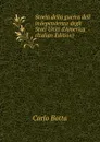 Storia della guerra dell. independenza degli Stati Uniti d.America (Italian Edition) - Botta Carlo