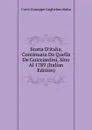 Storia D.italia, Continuata Da Quella De Guicciardini, Sino Al 1789 (Italian Edition) - Carlo Giuseppe Guglielmo Botta