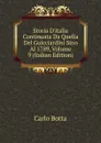 Storia D.italia Continuata Da Quella Del Guicciardini Sino Al 1789, Volume 9 (Italian Edition) - Botta Carlo