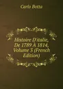 Histoire D.italie, De 1789 A 1814, Volume 3 (French Edition) - Botta Carlo