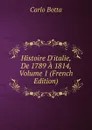 Histoire D.italie, De 1789 A 1814, Volume 1 (French Edition) - Botta Carlo