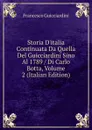 Storia D.italia Continuata Da Quella Del Guicciardini Sino Al 1789 / Di Carlo Botta, Volume 2 (Italian Edition) - Francesco Guicciardini