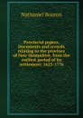 Provincial papers. Documents and records relating to the province of New-Hampshire, from the earliest period of its settlement: 1623-1776 - Nathaniel Bouton