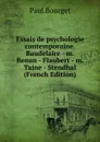 Essais de psychologie contemporaine. Baudelaire - m. Renan - Flaubert - m. Taine - Stendhal (French Edition) - Bourget Paul