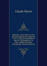 Memoire; contenant le recit des evenements accomplis de 1553 a 1582 principalement dans la Champagne et la Brie, publies par Felix Bourquelot (French Edition) - Claude Haton