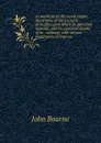 A catechism of the steam engine, illustrative of the scientific principles upon which its operation depends, and the practical details of its . railways, with various suggestions of improve - John Bourne