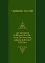 Les Serees De Gvillavme Bovchet, Sieur De Brocourt, Volume 2 (French Edition) - Guillaume Bouchet