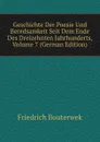 Geschichte Der Poesie Und Beredsamkeit Seit Dem Ende Des Dreizehnten Jahrhunderts, Volume 7 (German Edition) - Bouterwek Friedrich