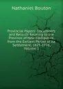 Provincial Papers: Documents and Records Relating to the Province of New-Hampshire, from the Earliest Period of Its Settlement: 1623-1776, Volume 1 - Nathaniel Bouton
