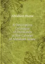 A Descriptive Catalogue of Diamonds in the Cabinet of Abraham Hume - Abraham Hume