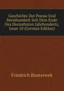 Geschichte Der Poesie Und Beredsamkeit Seit Dem Ende Des Dreizehnten Jahrhunderts, Issue 10 (German Edition) - Bouterwek Friedrich