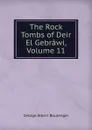 The Rock Tombs of Deir El Gebrawi, Volume 11 - Boulenger George Albert