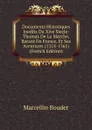 Documents Historiques Inedits Du Xive Siecle: Thomas De La Marche, Batard De France, Et Ses Aventures (1318-1361) (French Edition) - Marcellin Boudet