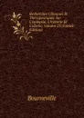 Recherches Cliniques Et Therapeutiques Sur L.epilepsie, L.hysterie Et L.idiotie, Volume 23 (French Edition) - Bourneville