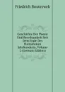 Geschichte Der Poesie Und Beredsamkeit Seit Dem Ende Des Dreizehnten Jahrhunderts, Volume 2 (German Edition) - Bouterwek Friedrich