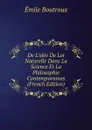 De L.idee De Loi Naturelle Dans La Science Et La Philosophie Contemporaines (French Edition) - Emile Boutroux