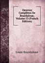 Oeuvres Completes De Bourdaloue, Volume 13 (French Edition) - Bourdaloue Louis