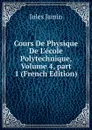 Cours De Physique De L.ecole Polytechnique, Volume 4,.part 1 (French Edition) - Jules Jamin