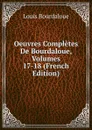 Oeuvres Completes De Bourdaloue, Volumes 17-18 (French Edition) - Bourdaloue Louis