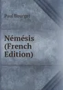 Nemesis (French Edition) - Bourget Paul