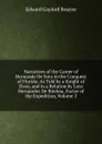 Narratives of the Career of Hernando De Soto in the Conquest of Florida: As Told by a Knight of Elvas, and in a Relation by Luys Hernandez De Biedma, Factor of the Expedition, Volume 2 - Bourne Edward Gaylord