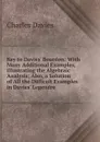 Key to Davies. Bourdon: With Many Additional Examples, Illustrating the Algebraic Analysis; Also, a Solution of All the Difficult Examples in Davies. Legendre - Davies Charles
