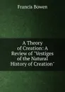 A Theory of Creation: A Review of 