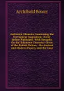 Authentic Memoirs Concerning the Portuguese Inquisition: Never Before Published: With Remarks On the Infamous Character Given of the British Nation, . On Ancient and Modern Popery, and the Caus - Archibald Bower