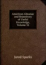 American Almanac and Repository of Useful Knowledge, Volume 32 - Jared Sparks