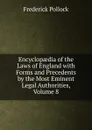 Encyclopaedia of the Laws of England with Forms and Precedents by the Most Eminent Legal Authorities, Volume 8 - Frederick Pollock