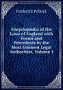 Encyclopaedia of the Laws of England with Forms and Precedents by the Most Eminent Legal Authorities, Volume 1 - Frederick Pollock