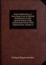 State Publications: A Provisional List of Official Publications of the Several States of the United States from Their Organization, Volume 4 - Richard Rogers Bowker