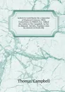 Letters to Lord Byron On a Question of Poetical Criticism: With Corrections, to Which Are . Added the Letter to Mr. Campbell, As Far As Regards . Review, Together with an Answer to Some Obj - Campbell Thomas