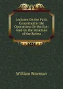 Lectures On the Parts Concerned in the Operations On the Eye: And On the Structure of the Retina - William Bowman