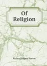 Of Religion - Richard Rogers Bowker