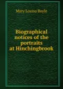 Biographical notices of the portraits at Hinchingbrook - Mary Louisa Boyle