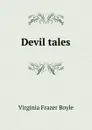 Devil tales - Virginia Frazer Boyle