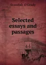 Selected essays and passages - Standish O'Grady