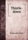 Thistle-down - Esmeralda Boyle