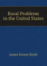 Rural Problems in the United States - James Ernest Boyle